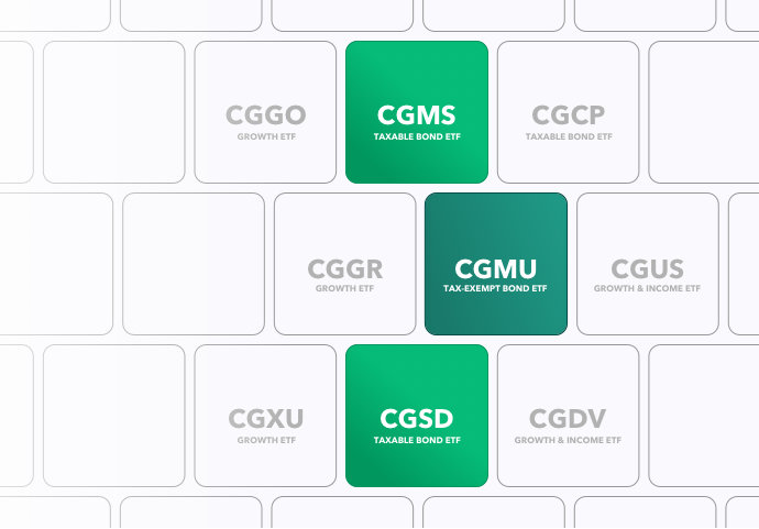 Site banner says: New fixed income ETFs designed to help investors pursue their long-term goals and has an illustration showing the new ETFs in green boxes alongside the existing Capital Group ETFs, shown in white boxes. The green boxes include the new ETFs’ tickers and investment objectives. They are: CGMS, a Taxable Bond ETF, CGMU, a Tax Exempt Bond ETF and CGSD, a Taxable Bond ETF. The white boxes show the existing ETFs’ tickers and investment objectives. They are: CGGO, a Growth ETF, CGGR, a Growth ETF, CGXU, a Growth ETF, CGCP, a Taxable Bond ETF, CGUS, a Growth and Income ETF and CGDV, a Growth and Income ETF.rowth and Income ETF and CGDV, a Growth and Income ETF.